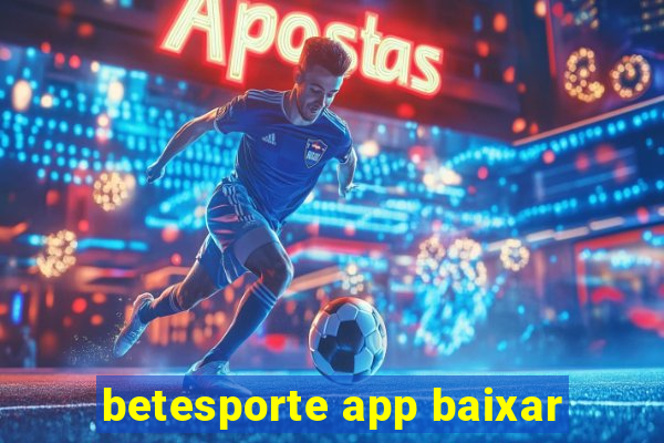 betesporte app baixar